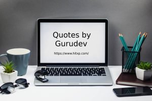 Quotes by Gurudev – Motivational , Funny, Philosophical, Scientific Quotes
